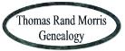 Thomas Rand Morris and Katherine Elizabeth Morris' Genealogy Home Page