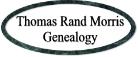 The Ancestors and Cousins of Thomas Rand Morris